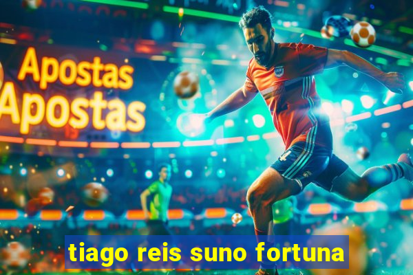 tiago reis suno fortuna